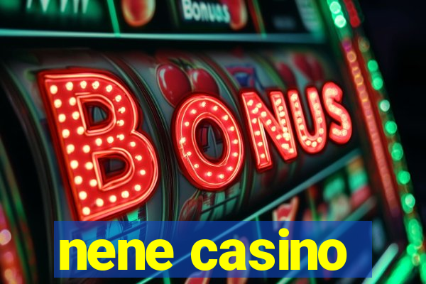 nene casino